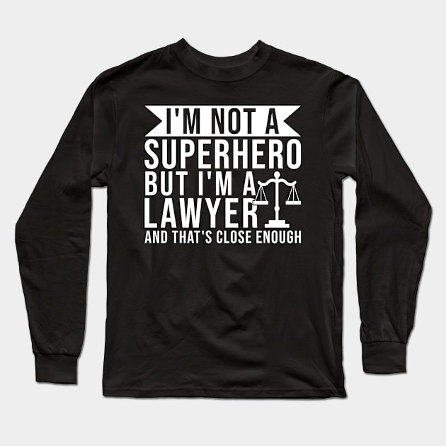 Lawyer Superhero Long Sleeve T-Shirt by TheBestHumorApparel